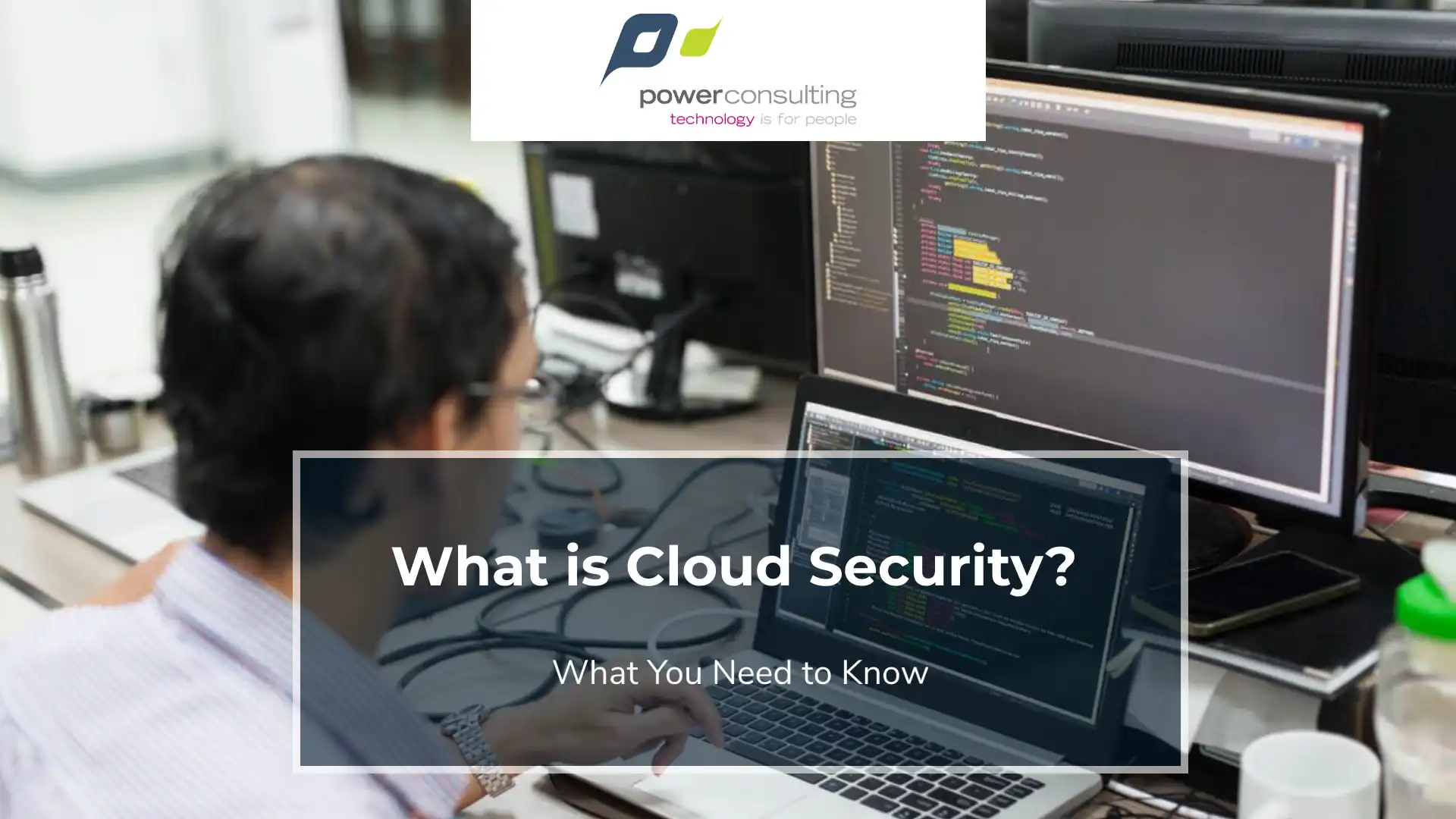 What is Cloud Security? What You Need to Know | Power Consulting